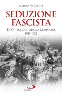 Ebook Seduzione fascista di De Cesaris Valerio edito da San Paolo Edizioni