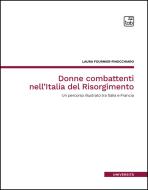 Ebook Donne combattenti nell'Italia del Risorgimento di Laura Fournier-Finocchiaro edito da tab edizioni