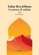 Ebook Creatura di sabbia di Tahar Ben Jelloun edito da La nave di Teseo