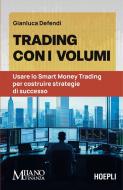 Ebook Trading con i volumi di Gianluca Defendi edito da Hoepli