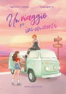 Ebook Un viaggio per innamorarsi di Francesca C. Cominelli, Chiara Rametta edito da Triskell Edizioni