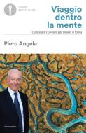 Ebook Viaggio dentro la mente di Angela Piero edito da Mondadori