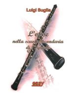 L'Oboe Suglia L. Alla Ricerca dell'Ancia Perfetta 