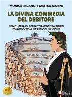 Ebook La Divina Commedia Del Debitore di Monica Pagano, Matteo Marini edito da Bruno Editore