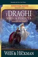 Ebook I draghi della stella perduta di Margaret Weis, Tracy Hickman edito da Armenia