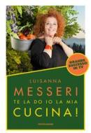 Ebook Te la do io la mia cucina di Messeri Luisanna edito da Mondadori Libri Trade Electa