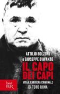 Ebook Il capo dei capi di D'avanzo Giuseppe, Bolzoni Attilio edito da BUR