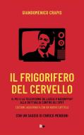 Ebook Il frigorifero del cervello di Giandomenico Crapis edito da Rogas