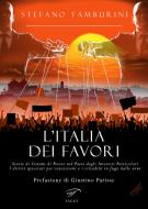 Ebook L'Italia dei favori di Stefano Tamburini edito da Il Foglio Letterario