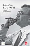 Ebook Karl Barth di Christiane Tietz edito da EDB - Edizioni Dehoniane Bologna