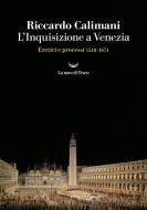Ebook L'Inquisizione a Venezia di Riccardo Calimani edito da La nave di Teseo