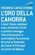 Ebook L'oro della camorra di Capacchione Rosaria edito da BUR