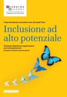 Ebook Inclusione ad alto potenziale di Paolo Barabanti, Antonella Cutro, Brunella Fiore edito da Sanoma