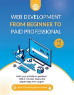 Ebook Web Development from Beginner to Paid Professional 2 di Ojula Technology Innovations edito da Ojula Technology Innovations