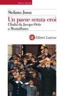 Ebook Un paese senza eroi di Stefano Jossa edito da Editori Laterza