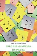 Ebook Diario di una quarantena sentimentale di Maria Giuseppina Ferrulli edito da Vertigo Edizioni