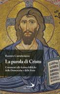Ebook La Parola di Cristo di Cantalamessa Raniero edito da San Paolo Edizioni