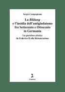 Ebook La Bildung e l’insidia dell’antigiudaismo fra Settecento e Ottocento in Germania di Sergio  Campagnano edito da Giuntina