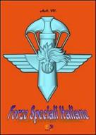 Ebook Forze Speciali Italiane di AA.VV. edito da Edizioni R.E.I.