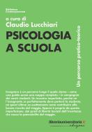 Ebook Psicologia a scuola. Un percorso pratico-teorico edito da libreriauniversitaria.it