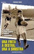 Ebook Una finta a destra, una a sinistra di Federico Meda edito da Absolutely Free