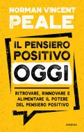 Ebook Il pensiero positivo oggi di Norman Vincent Peale edito da Armenia
