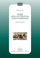 Ebook Storia della Letteratura Anglo-normanna di Margherita Lecco edito da LED Edizioni Universitarie