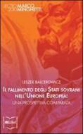 Ebook Il fallimento degli Stati sovrani nell’Unione Europea: una prospettiva comparata di Balcerowicz Leszek edito da IBL Libri
