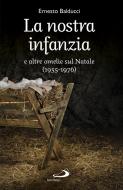 Ebook La nostra infanzia di Balducci Ernesto edito da San Paolo Edizioni