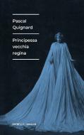 Principessa vecchia regina Principessa vecchia regina