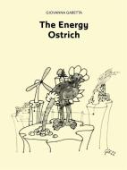 Ebook The Energy Ostrich di Giovanna Gabetta edito da Primula Editore