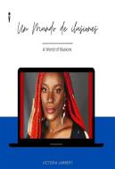 Ebook Un Mundo de Ilusiones di The French Little edito da The Little French eBooks