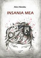 Ebook Insania mea di Alice Nieddu edito da Il Foglio Letterario