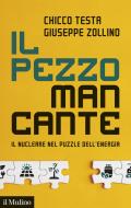 Ebook Il pezzo mancante di Chicco Testa, Giuseppe Zollino edito da Società editrice il Mulino, Spa