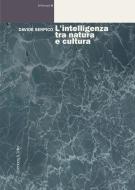 Ebook L’intelligenza tra natura e cultura di Serpico Davide edito da Rosenberg & Sellier