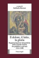 Ebook Il dolore, il lutto, la gloria di AA. VV. edito da Franco Angeli Edizioni