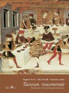 Ebook Tacuinum Rinascimentale di Augusto Tocci, Alex Revelli Sorini, Susanna Cutini edito da ali&no editrice