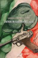 Ebook Entrai in guerra nel 1916. Classe 1898 di Gabriele Brenci Giommi edito da Vertigo Edizioni