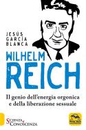 Ebook Wilhelm Reich di Jesus Garcia Blanca edito da Macro Edizioni