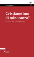 Ebook Cristianesimo di minoranza di Ugo Sartorio edito da Edizioni Messaggero Padova