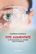 Ebook Vite aumentate di Massimo Canducci edito da Franco Angeli Edizioni