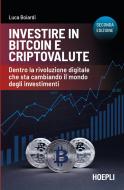 Ebook Investire in bitcoin e criptovalute. Seconda edizione di Luca Boiardi edito da Hoepli