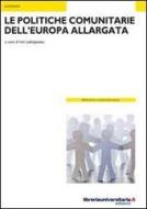 Ebook Le politiche comunitarie dell'Europa allargata edito da libreriauniversitaria.it