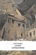 Ebook Atlantis – L’impero Empireo di Vesa M. Lumielle edito da Vertigo Edizioni