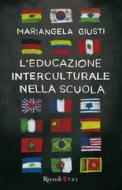 Ebook Educazione interculturale nella scuola di Giusti Mariangela edito da BUR