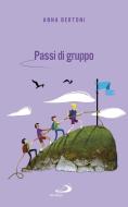 Ebook Passi di gruppo di Bertoni Anna edito da San Paolo Edizioni