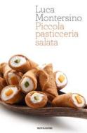 Ebook Piccola pasticceria salata di Montersino Luca edito da Mondadori Libri Trade Electa