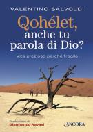 Ebook Qohélet, anche tu parola di Dio? di Salvoldi Valentino edito da Ancora