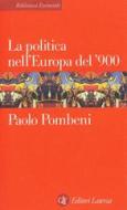 Ebook La politica nell'Europa del '900 di Paolo Pombeni edito da Editori Laterza