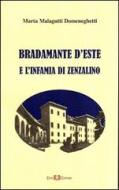 Ebook Bradamante d'Este e l'infamia di Zenzalino di Marta Malagutti Domeneghetti edito da Este Edition